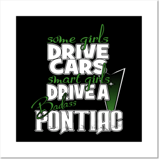 Girls Drive Badass Pontiacs Posters and Art